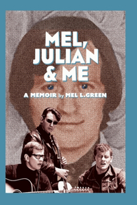 Mel, Julian & Me
