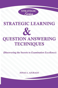Strategic Learning & Question Answering Techniques