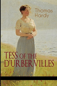 Tess of the d'Urbervilles Annotated