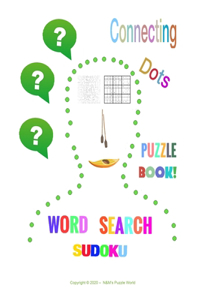 Puzzle Book - Connecting Dots, Word Search & Sudoku: All types of ship & boat names to find and various shapes to draw; easy Sudoku for children