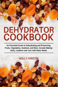 Dehydrator Cookbook