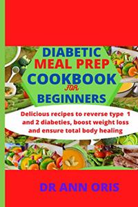 Diabetic Meal Prep Cookbook for Beginners