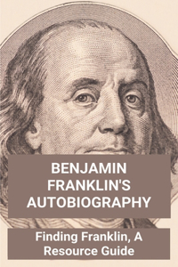 Benjamin Franklin's Autobiography