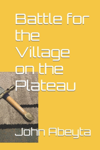 Battle for the Village on the Plateau