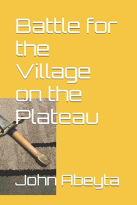 Battle for the Village on the Plateau