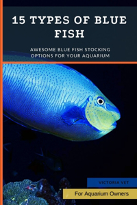 15 Types of Blue Fish