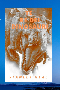 Tè Re Dei Dinosauri