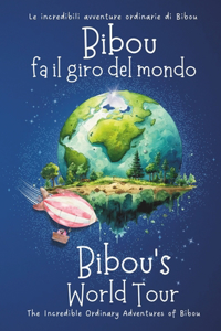 Bibou fa il giro del mondo - Bibou's World Tour
