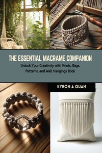 Essential Macrame Companion