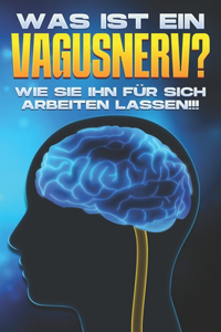 Was ist ein Vagusnerv?