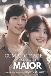 Cumplicidade em Verso Maior