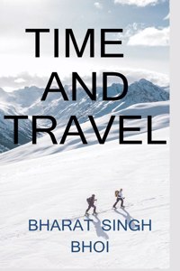 time and travel / टाइम एंड ट्रैवल