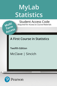 Mylab Statistics with Pearson Etext -- 24 Month Standalone Access Card -- For a First Course in Statistics