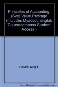 Principles of Accounting, (Sve) Value Package (Includes Myaccountinglab Coursecompass Student Access )