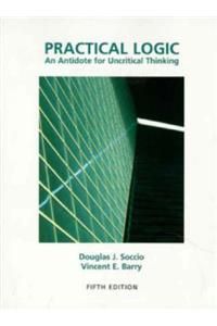 Practical Logic: An Antidote for Uncritical Thinking