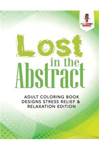 Lost in the Abstract