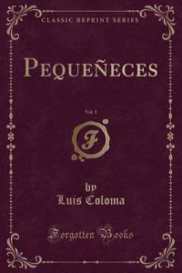 Pequeñeces, Vol. 1 (Classic Reprint)