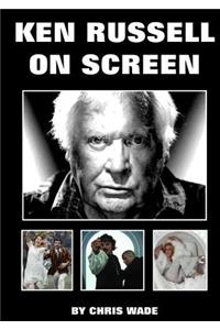 Ken Russell: On Screen