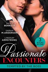 Passionate Encounters: Tempted By The Boss