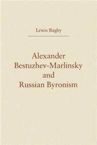 Alexander Bestuzhev-Marlinsky and Russian Byronism