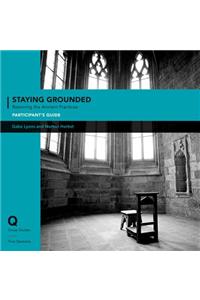 Staying Grounded In a Shifting World Participant's Guide