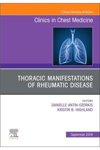 Thoracic Manifestations of Rheumatic Disease, an Issue of Clinics in Chest Medicine