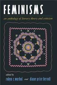 Feminisms: An Anthology of Literary Theory and Criticism