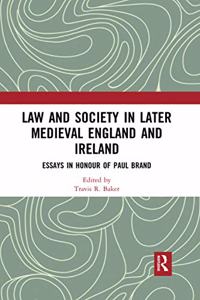 Law and Society in Later Medieval England and Ireland