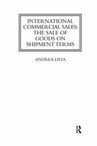 International Commercial Sales: The Sale of Goods on Shipment Terms