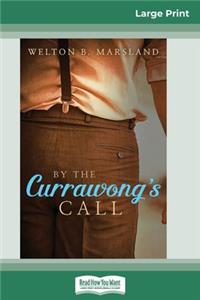 By the Currawong's Call (16pt Large Print Edition)
