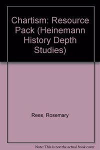 Heinemann History Depth Studies: Chartism Teachers Guide