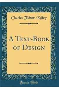 A Text-Book of Design (Classic Reprint)