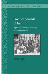 Frontier Nomads of Iran: A Political and Social History of the Shahsevan