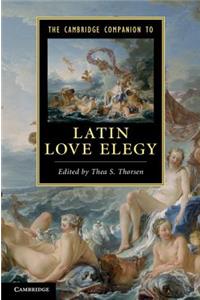 Cambridge Companion to Latin Love Elegy