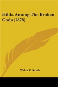 Hilda Among The Broken Gods (1878)