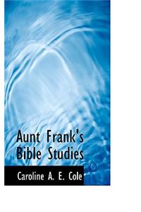 Aunt Frank's Bible Studies