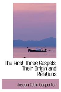 The First Three Gospels