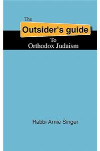 Outsider's Guide To Orthodox Judaism