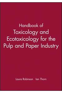 Handbook of Toxicology and Ecotoxicology for the Pulp and Paper Industry
