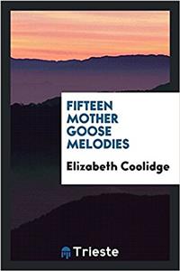 Fifteen Mother Goose Melodies