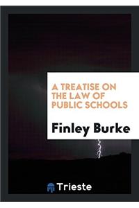 Treatise on the Law of Public Schools