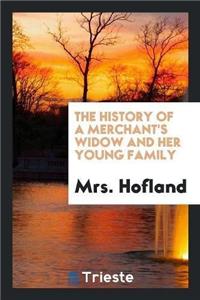 The History of a Merchant's Widow and Her Young Family