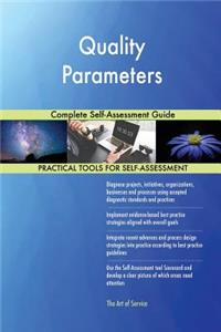 Quality Parameters Complete Self-Assessment Guide