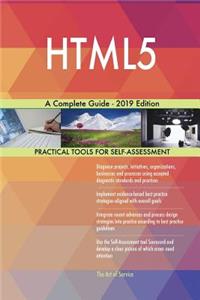 HTML5 A Complete Guide - 2019 Edition