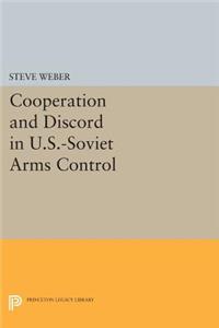 Cooperation and Discord in U.S.-Soviet Arms Control