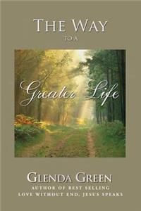 The Way to a Greater Life