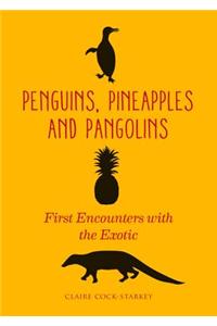 Penguins, Pineapples and Pangolins