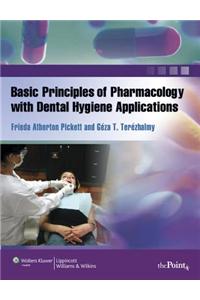 Basic Principles of Pharmacology with Dental Hygiene Applica