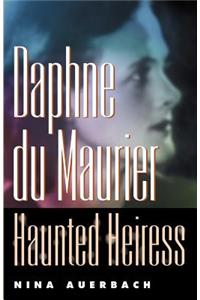 Daphne Du Maurier, Haunted Heiress