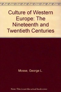 The Culture of Western Europe: The Nineteenth and Twentieth Centuries--Third Edition